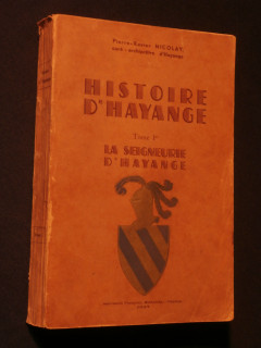 Histoire d'Hayange , tome 1, la seigneurie d'Hayange