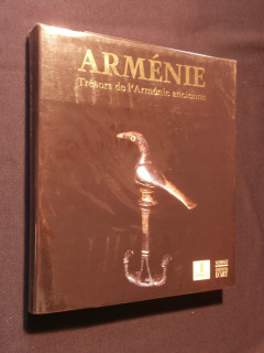 Arménie, trésors de l'Arménie ancienne des origines au IVe siècle