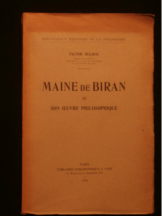 Maine de Biran et son oeuvre philosophique