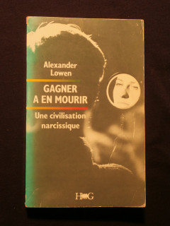 Gagner à en mourir, une civilisation narcissique