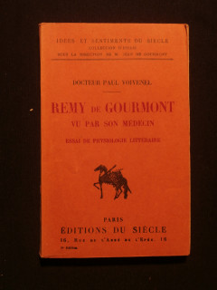 Rémy de Gourmont vu par son médecin, essai de physiologie littéraire